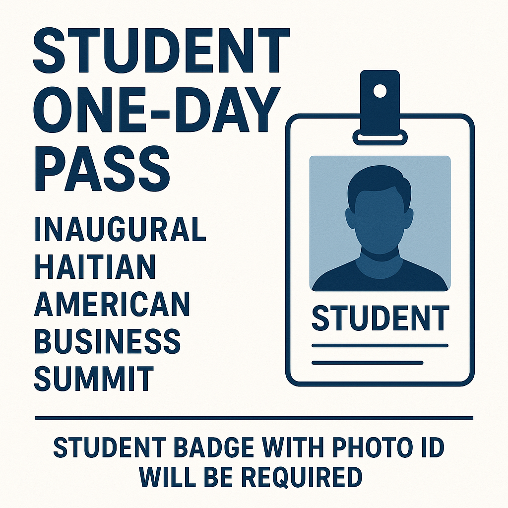 Student One-Day Pass – Inaugural Haitian American Business Summit